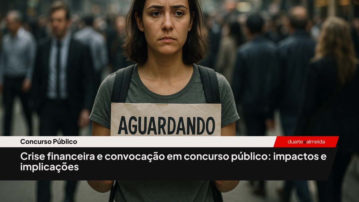 Crise financeira e convocação em concurso público: impactos e implicações