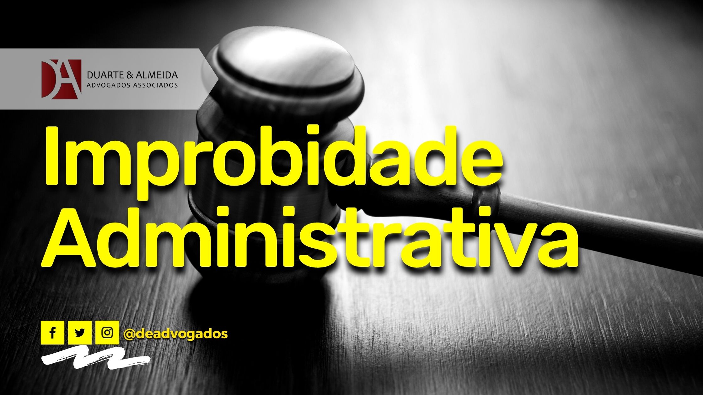 Condenação por Improbidade Administrativa O que fazer Duarte Almeida Advogados