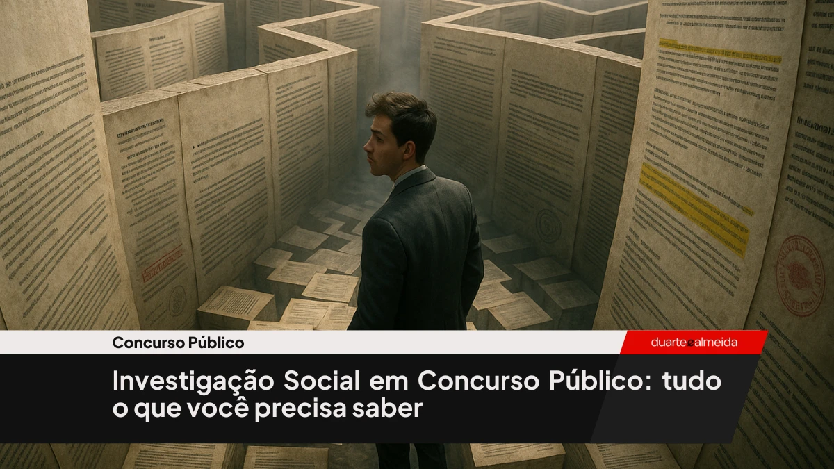 Investigação Social em Concurso Público: tudo o que você precisa saber